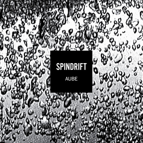 Aube: Spindrift LP